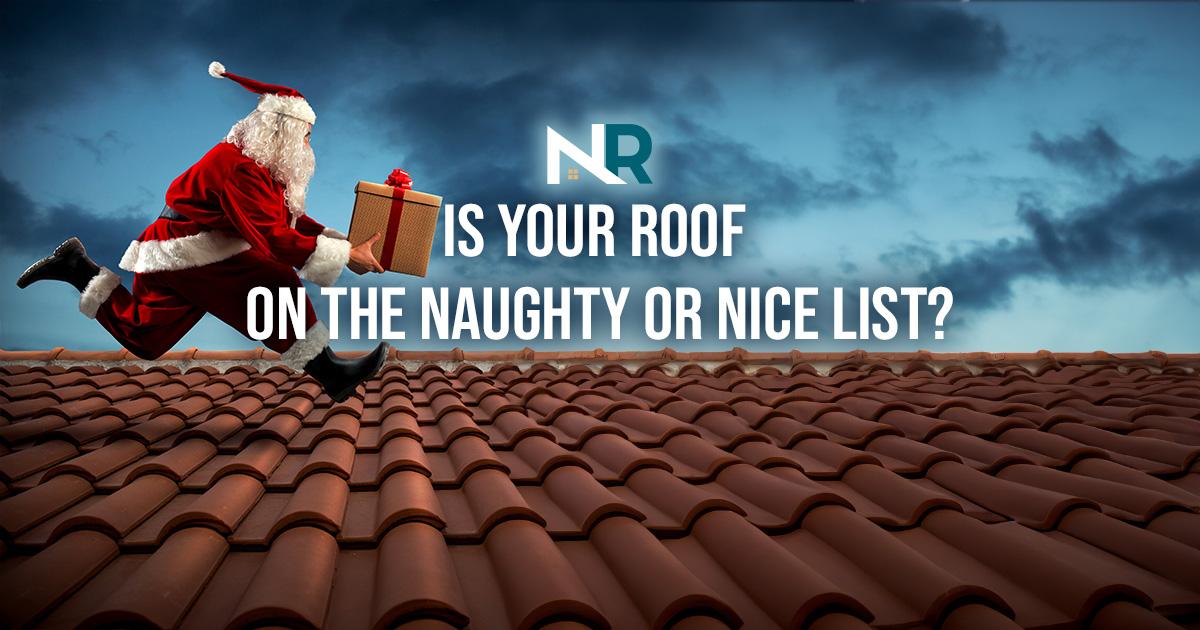 Is Your Roof on the Naughty or Nice List?